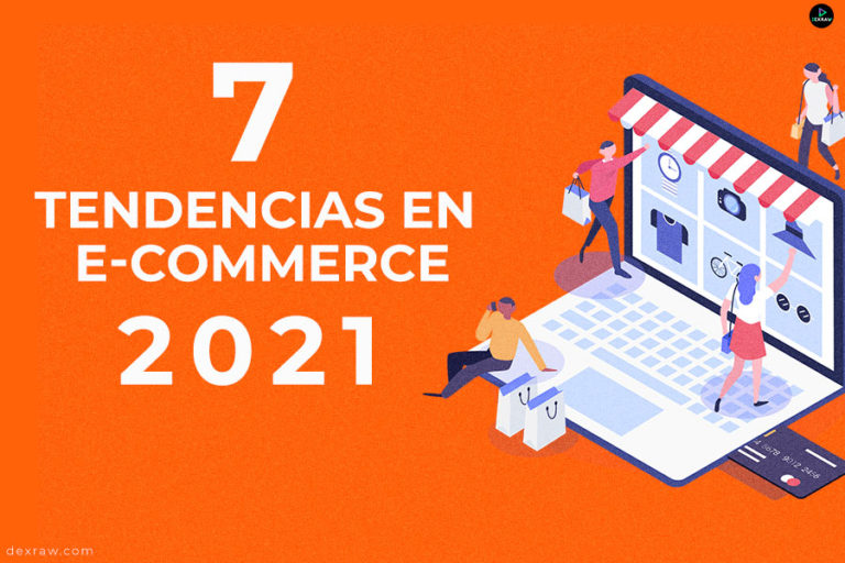 7 tendencias en e-commerce tienda en linea en el 2021